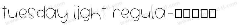 tuesday light regula字体转换